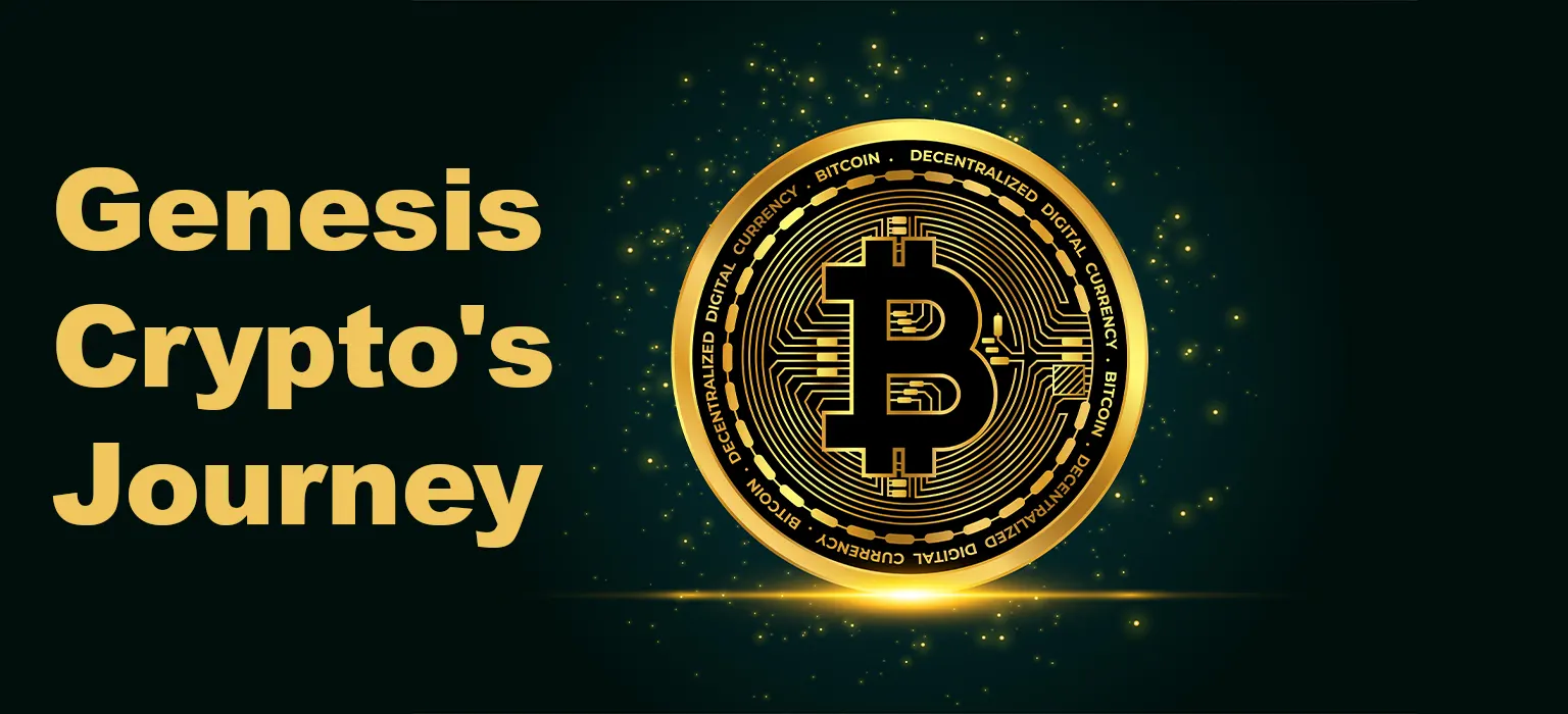 Genesis Crypto's Journey and Challenges